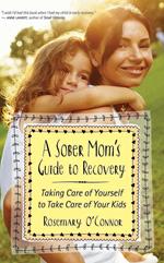 A Sober Mom's Guide to Recovery