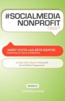 # Socialmedia Nonprofit Tweet Book01: 140 Bite-Sized Ideas for Nonprofit Social Media Engagement