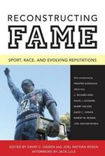 Reconstructing Fame: Sport, Race, and Evolving Reputations