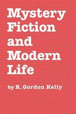 Mystery Fiction and Modern Life