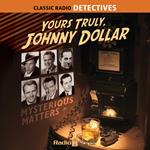 Yours Truly, Johnny Dollar