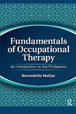 Fundamentals of Occupational Therapy: An Introduction to the Profession