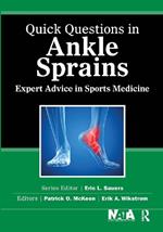 Quick Questions in Ankle Sprains: Expert Advice in Sports Medicine