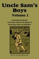 Uncle Sam's Boys, Volume 1: ...in the Ranks & ...on Field Duty