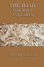 The Iliad for Boys and Girls