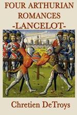 Four Arthurian Romances -Lancelot-