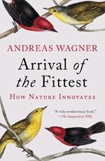 Arrival of the Fittest: How Nature Innovates