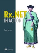 Reactive Extensions in .NET: With examples in C#