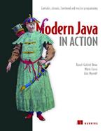 Modern Java in Action: Lambdas, streams, functional and reactive programming