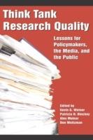 Think Tank Research Quality: Lessons for Policy Makers, the Media, and the Public