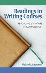 Readings in Writing Courses: Re-placing Literature in Composition