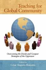 Teaching for Global Community: Overcoming the Divide and Conquer Strategies of the Oppressor