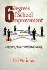 Six Degrees of School Involvement: Empowering a New Profession of Teaching