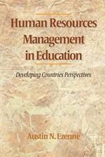 Human Resources Management In Education: Developing Countries Perspectives