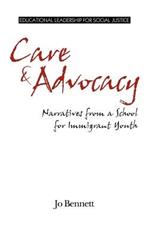 Care & Advocacy: Narratives from a School for Immigrant Youth