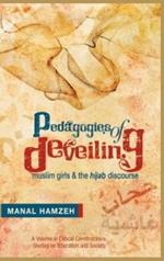 Pedagogies of Deveiling: Muslim Girls and the Hijab Discourse