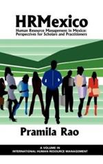 Human Resources Management in Mexico: Perspectives for Scholars and Practitioners