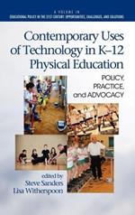 Contemporary Uses of Technology in K-12 Physical Education: Policy, Practice and Advocacy