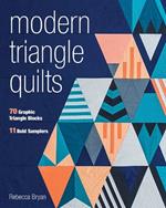 Modern Triangle Quilts: 70 Graphic Triangle Blocks - 11 Bold Samplers