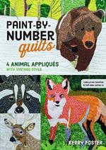 Paint-by-Number Quilts: 4 Animal Appliques with Vintage Style