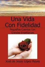 Una Vida Con Fidelidad