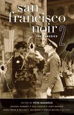 San Francisco Noir 2: The Classics (Akashic Noir)