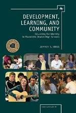 Development, Learning and Community: Educating for Identity in Pluralistic Jewish High Schools
