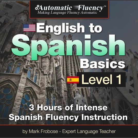 Automatic Fluency® English to Spanish Basics Level 1