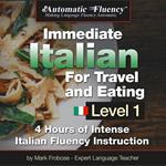 Automatic Fluency® Immediate Italian for Travel and Eating