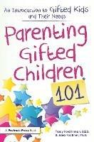 Parenting Gifted Children 101: An Introduction to Gifted Kids and Their Needs