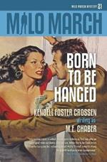 Milo March #21: Born to Be Hanged