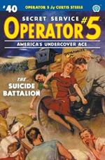 Operator 5 #40: The Suicide Battalion