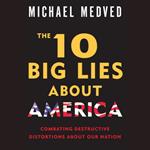 The 10 Big Lies About America