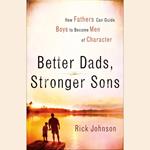 Better Dads, Stronger Sons