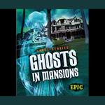 Ghosts in Mansions