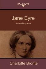 Jane Eyre: An Autobiography