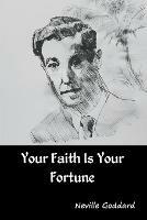 Your Faith Is Your Fortune