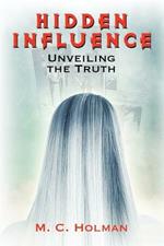 Hidden Influence: Unveiling the Truth