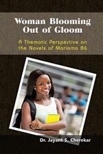 Woman Blooming Out of Gloom: A Thematic Perspective on the Novels of Mariama Ba
