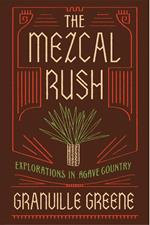 The Mezcal Rush