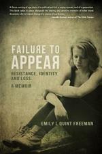 Failure To Appear: Resistance, Identity and Loss