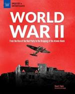 World War II: From the Rise of the Nazi Party to the Dropping of the Atomic Bomb