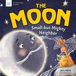 The Moon: Small-But-Mighty Neighbor