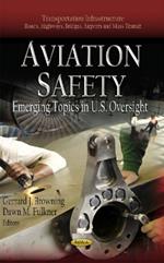 Aviation Safety: Emerging Topics in U.S. Oversight