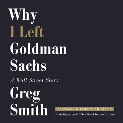 Why I Left Goldman Sachs