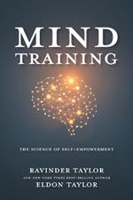 Mind Training: The Science of Self-Empowerment