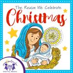 The Reason We Celebrate Christmas