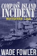 The Compass Island Incident: November 1963