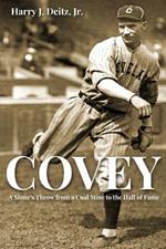 Covey: A Stone's Throw from a Coal Mine to the Hall of Fame