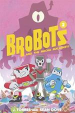 BroBots Volume 2: And The Mecha Malarkey